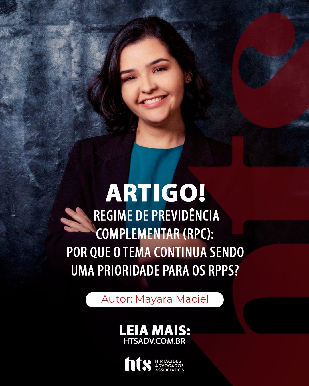 Regime de Previdência Complementar (RPC): por que o tema continua sendo uma prioridade para os RPPS? — Mayara Maciel