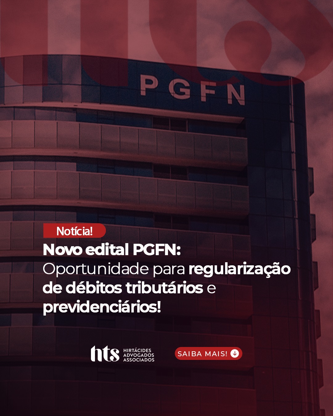 NOVO EDITAL PGFN: Oportunidade para regularização de débitos tributários e previdenciários!